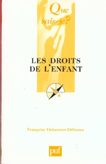 Couverture du livre « Droits de l'enfant (les) » de Dekeuwer Defossez F. aux éditions Que Sais-je ?