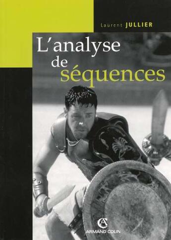 Couverture du livre « L'Analyse De Sequences » de Laurent Jullier aux éditions Armand Colin