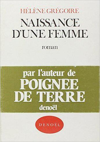 Couverture du livre « Naissance d'une femme » de Helene Gregoire aux éditions Denoel