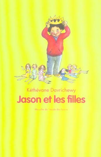 Couverture du livre « Jason et les filles » de Kethevane Davrichewy aux éditions Ecole Des Loisirs