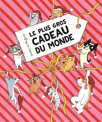 Couverture du livre « Le plus gros cadeau du monde » de Dorothee De Monfreid aux éditions Ecole Des Loisirs