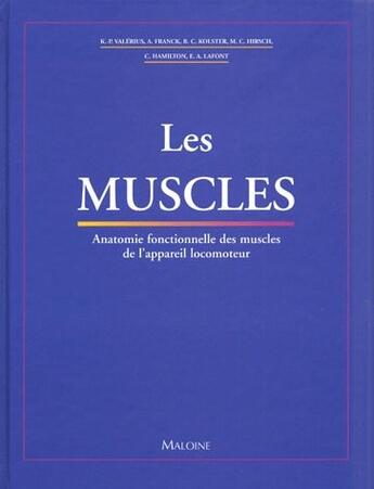 Couverture du livre « Les muscles ; anatomie fonctionnelle des muscles de l'appareil locomoteur » de Valerius aux éditions Maloine