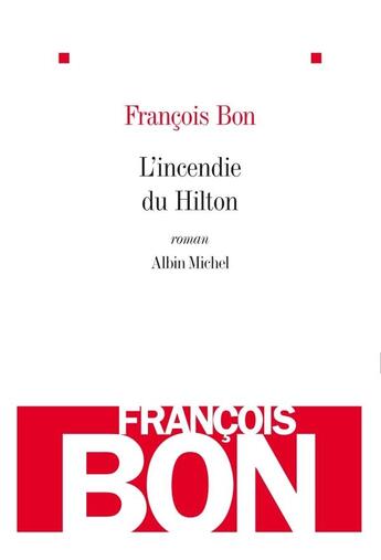 Couverture du livre « L'incendie du Hilton » de Bon-F aux éditions Albin Michel