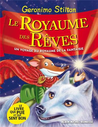 Couverture du livre « Un voyage au royaume de la fantaisie Tome 7 : le royaume des rêves » de Geronimo Stilton aux éditions Albin Michel