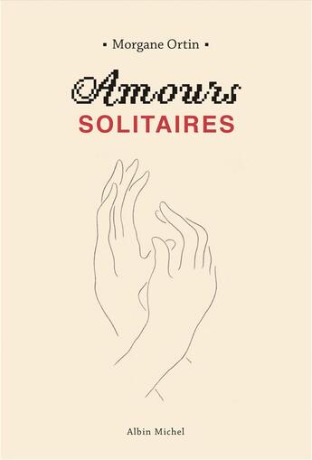 Couverture du livre « Amours solitaires t.1 et t.2 » de Morgane Ortin aux éditions Albin Michel