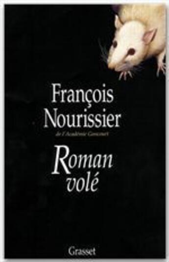 Couverture du livre « Roman volé » de Francois Nourissier aux éditions Grasset