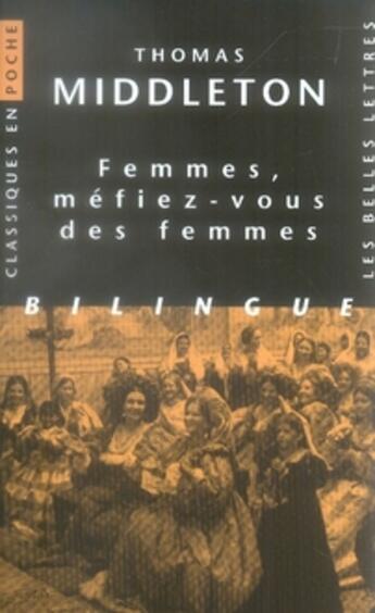 Couverture du livre « Femmes, méfiez-vous des femmes » de Middleton/Thomas aux éditions Belles Lettres