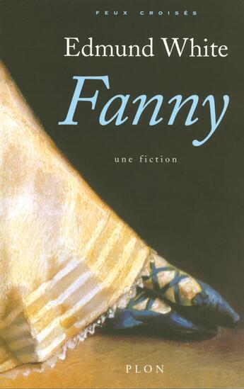 Couverture du livre « Fanny » de Edmund White aux éditions Plon