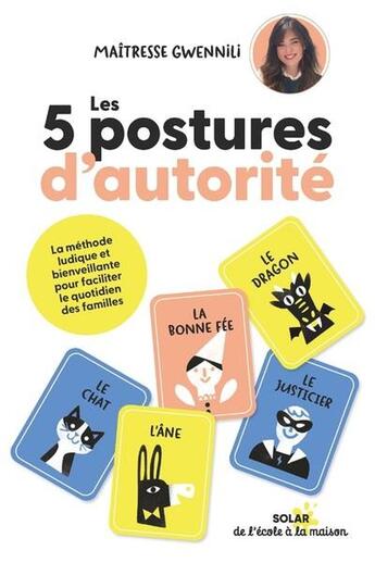 Couverture du livre « Les 5 postures d'autorité » de Maitresse Gwennili aux éditions Solar