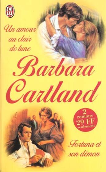 Couverture du livre « Un Amour Au Clair De Lune ; Fortuna Et Son Demon » de Barbara Cartland aux éditions J'ai Lu