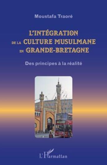 Couverture du livre « L'intégration de la culture musulmane en Grande-Bretagne » de Moustafa Traore aux éditions L'harmattan