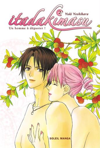 Couverture du livre « Itadakimasu Tome 2 » de Yuki Yoshihara aux éditions Soleil