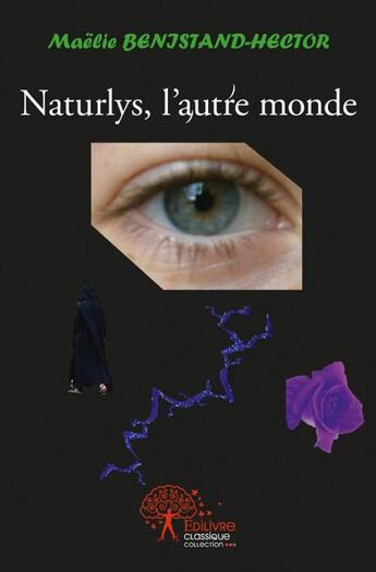 Couverture du livre « Naturlys, l'autre monde » de Benistand-Hector M. aux éditions Edilivre
