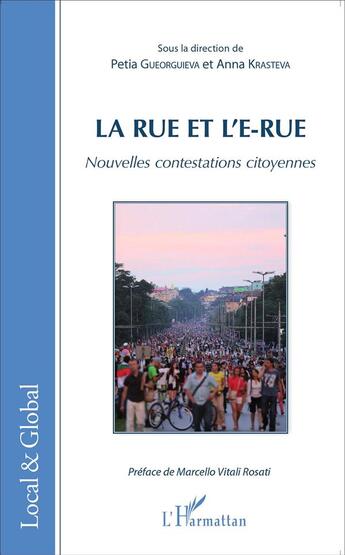 Couverture du livre « Rue et l'e rue; nouvelles contestations citoyennes » de Anna Krasteva et Petia Gueorguieva aux éditions L'harmattan