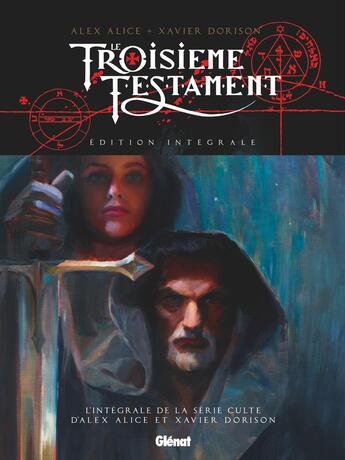 Couverture du livre « Le troisième testament : Intégrale » de Alex Alice et Xavier Dorison aux éditions Glenat