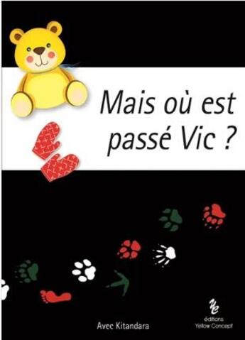 Couverture du livre « Mais ou est passé Vic ? » de Kitandara aux éditions Yellow Concept