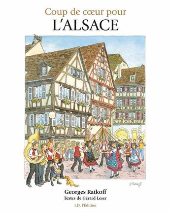 Couverture du livre « Coup de coeur pour l'Alsace : Aquarelles de Georges Ratkoff » de Georges Ratkoff et Gerard Leser aux éditions Id