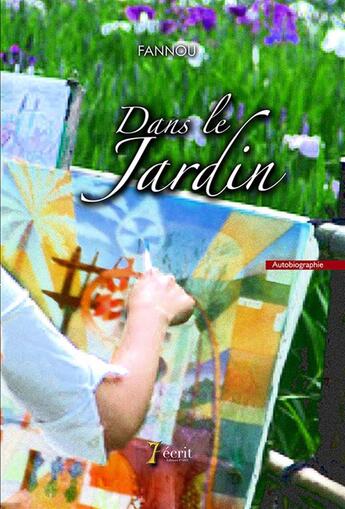 Couverture du livre « Dans le jardin » de Fannou aux éditions 7 Ecrit