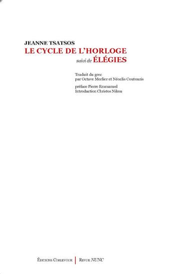 Couverture du livre « Le cycle de l'horloge ; élégies » de Jeanne Tsatsos aux éditions Corlevour