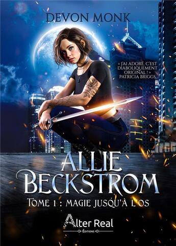 Couverture du livre « Allie Beckstrom Tome 1 : magie jusqu'à l'os » de Devon Monk aux éditions Alter Real