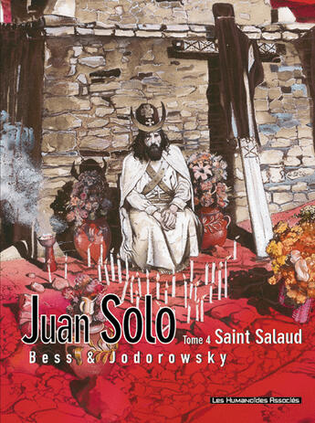 Couverture du livre « Juan Solo t.4 : Saint Salaud » de Alexandro Jodorowsky et Georges Bess aux éditions Humanoides Associes