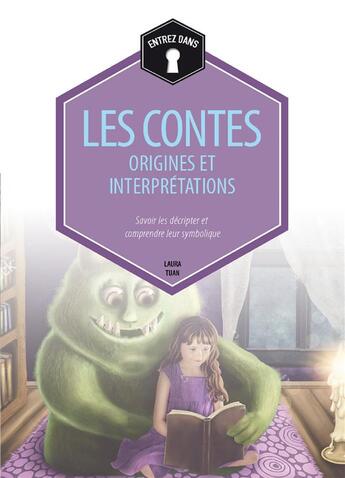 Couverture du livre « Les contes ; origines et interprétations » de Anne Da Costa aux éditions De Vecchi