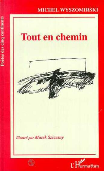 Couverture du livre « Tout en chemin » de Michel Wyszomirski et Marek Szczesby aux éditions L'harmattan