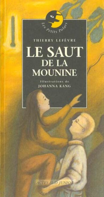 Couverture du livre « Saut de la mounine (le) » de Thierry Lefevre aux éditions Actes Sud