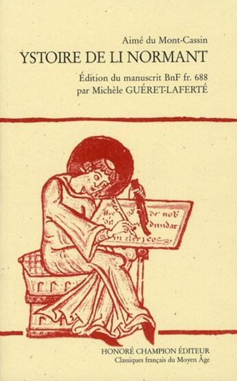 Couverture du livre « Ystoire de Li Normant » de Aime Du Mont-Cassin aux éditions Honore Champion