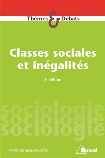 Couverture du livre « Classes sociales et inégalités ; stratification et mobilité » de Patrice Bonnewitz aux éditions Breal