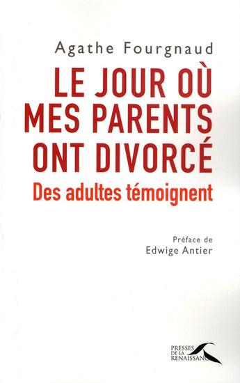 Couverture du livre « Le jour où mes parents ont divorcé » de Agathe Fourgnaud aux éditions Presses De La Renaissance