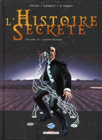 Couverture du livre « L'histoire secrète Tome 27 : santa muerte » de Leonard O'Grady et Jean-Pierre Pecau et Igor Kordey aux éditions Delcourt