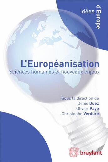 Couverture du livre « L'européanisation ; sciences et nouveaux jeux » de Denis Duez et Olivier Paye aux éditions Bruylant