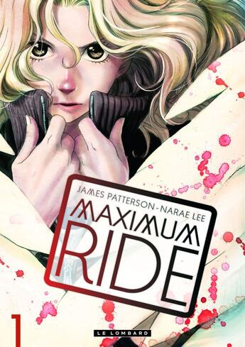 Couverture du livre « Maximum ride Tome 1 » de James Patterson et Narae Lee aux éditions Lombard