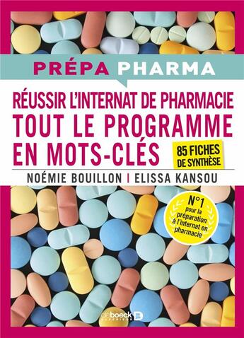 Couverture du livre « Internat de pharmacie : Tout le programme en mots-clés ; 85 fiches de synthèse » de Elissa Kansou et Noemie Bouillon aux éditions De Boeck Superieur