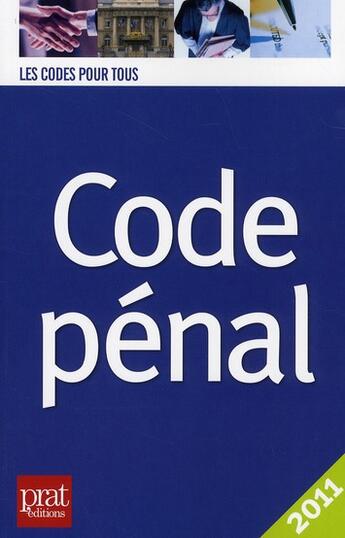 Couverture du livre « Code penal 2011 » de  aux éditions Prat