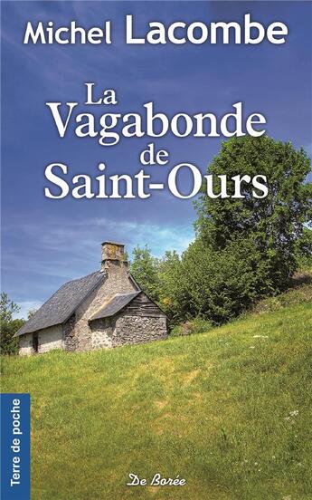 Couverture du livre « La vagabonde de Saint-Ours » de Michel Lacombe aux éditions De Boree