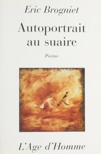 Couverture du livre « Autoportrait Au Suaire » de Eric Brogniet aux éditions L'age D'homme