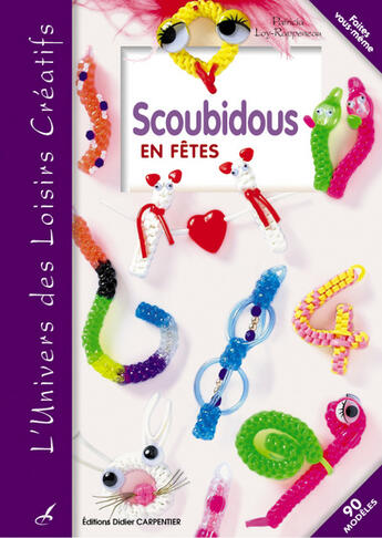 Couverture du livre « Scoubidous en fêtes » de Loy Rappeneau Patric aux éditions Editions Carpentier