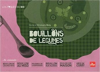 Couverture du livre « Bouillons » de Christophe Berg et Cecile Berg aux éditions La Plage