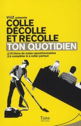 Couverture du livre « Ton quotidien - colle, decolle et recolle » de Chaillous/Muratyan aux éditions Tana