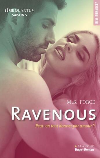 Couverture du livre « Quantum Tome 5 : ravenous » de M. S. Force aux éditions Blanche