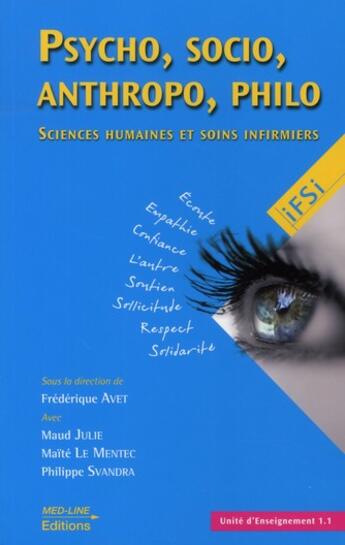 Couverture du livre « Psycho, socio, anthropo, philo ; sciences humaines et soins infirmiers » de F.Avet aux éditions Vernazobres Grego