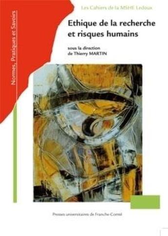 Couverture du livre « Éthique de la recherche et riques humains » de Thierry Martin aux éditions Pu De Franche Comte