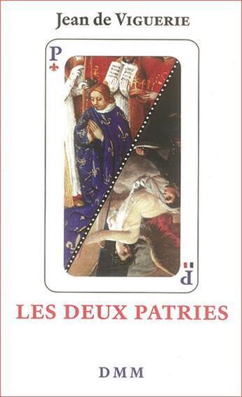 Couverture du livre « Les deux patries » de Jean De Viguerie aux éditions Dominique Martin Morin