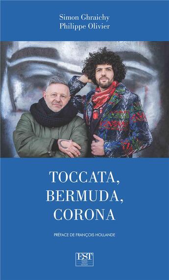 Couverture du livre « Toccata, bermuda, corona » de Philippe Olivier et Simon Ghraichy aux éditions Editions Est