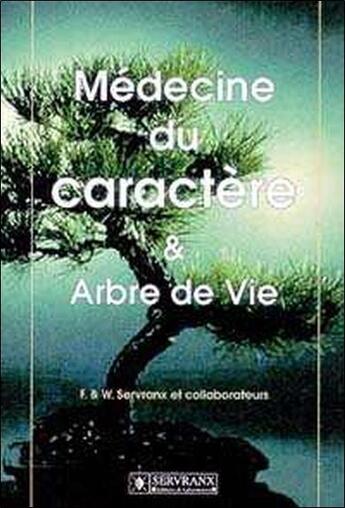 Couverture du livre « Medecine du caractere et arbre de vie » de Servranx aux éditions Servranx