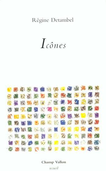 Couverture du livre « Icones » de Regine Detambel aux éditions Champ Vallon