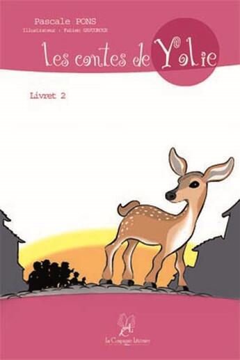 Couverture du livre « Les contes de Yolie Tome 2 » de Pascale Pons et Fabien Savouroux aux éditions La Compagnie Litteraire