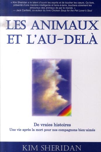 Couverture du livre « Les animaux et l'au-delà ; de vraies histoires ; une vie après la mort pour nos compagnons bien-aimés » de  aux éditions Ada